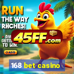 168 bet casino